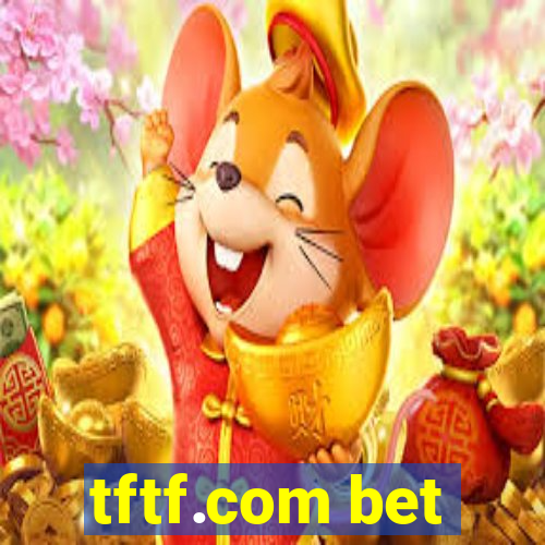 tftf.com bet